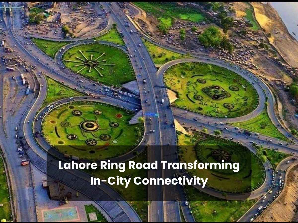 Lahore Ring Road Transforming In-City Connectivity