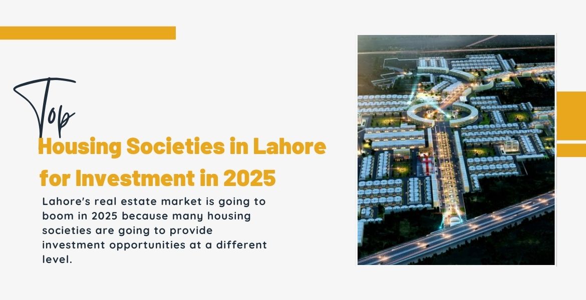 Top Housing Societies in Lahore for Investment in 2025