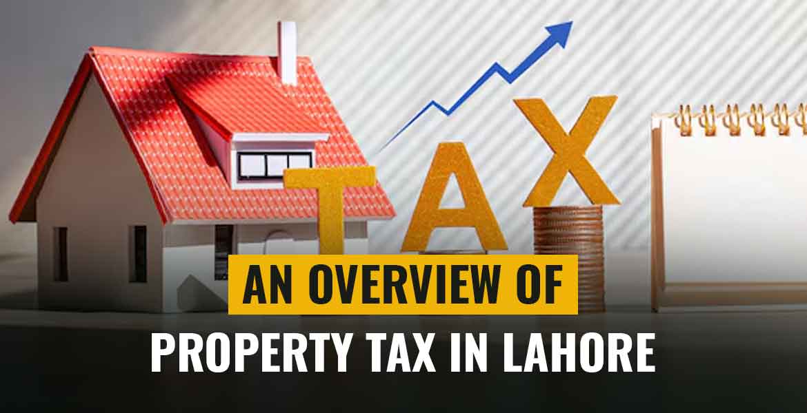 An Overview of Property Tax in Lahore