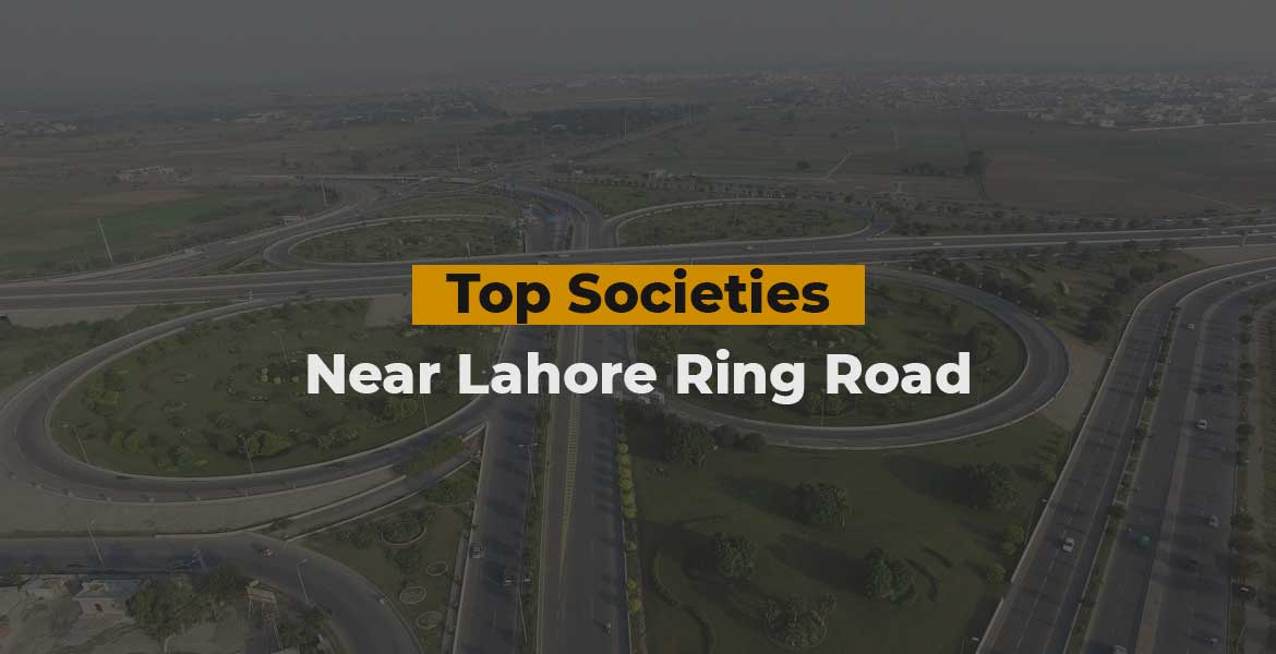 Top Societies Near Lahore Ring Road