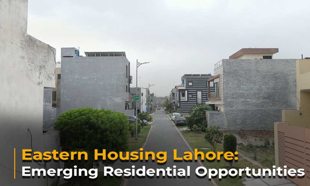 Eastern Housing Lahore Emerging Residential Opportunities