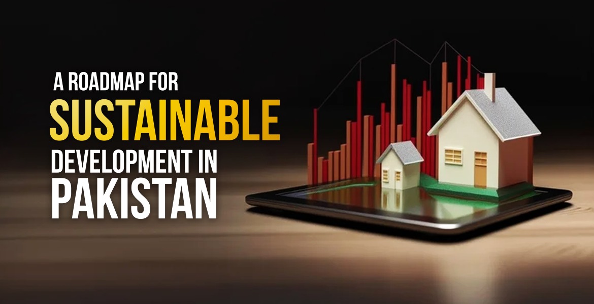 From Housing Crisis to Urban Renaissance: A Roadmap for Sustainable Development in Pakistan