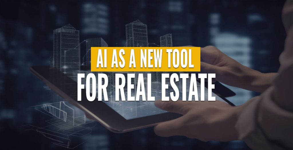 AI as a New Tool for Real Estate