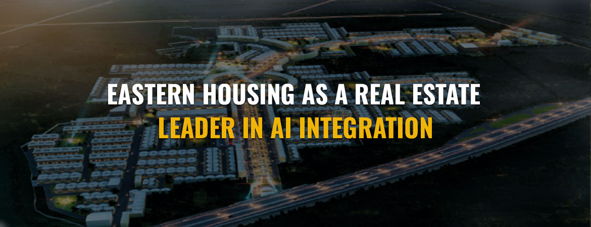 Eastern-Housing-as-A-Real-Estate-Leader-in-AI-Integration