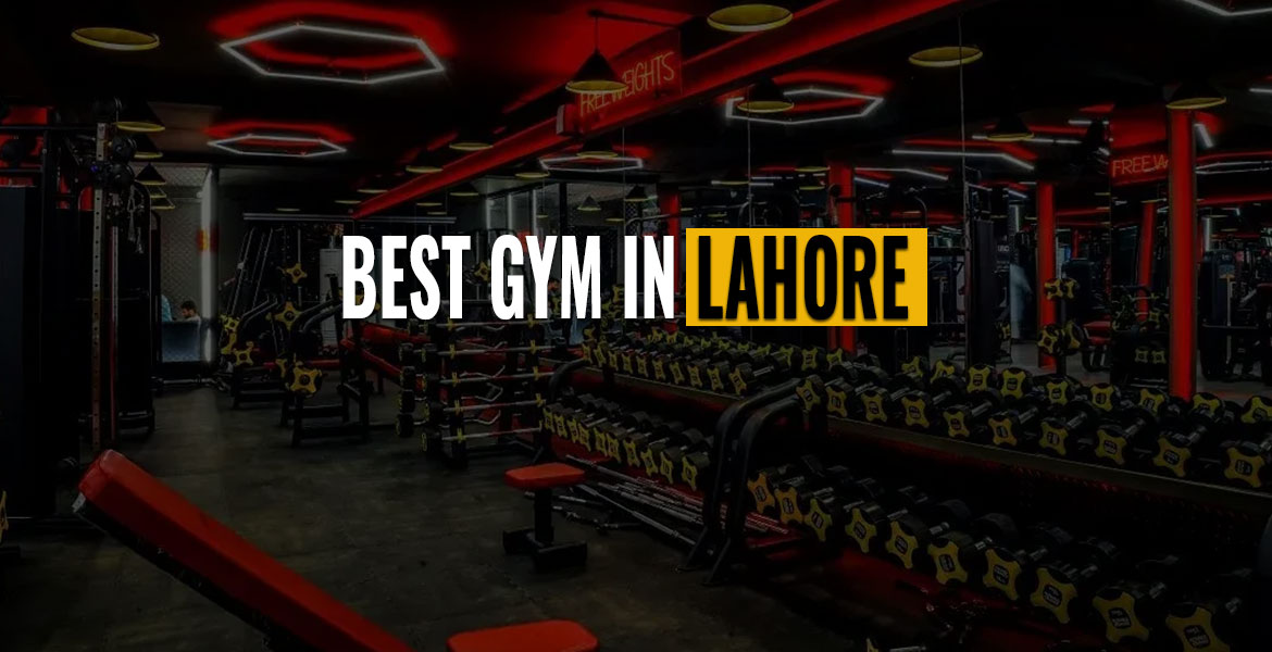 Best Gym in Lahore​