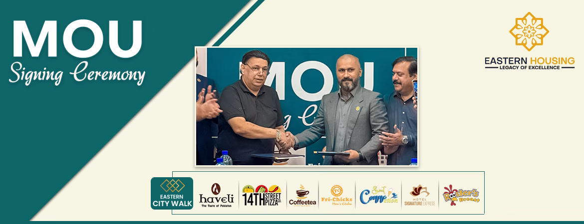 Eastern Housing has Signed an MOU with Renowned Brands of Pakistan in Lahore