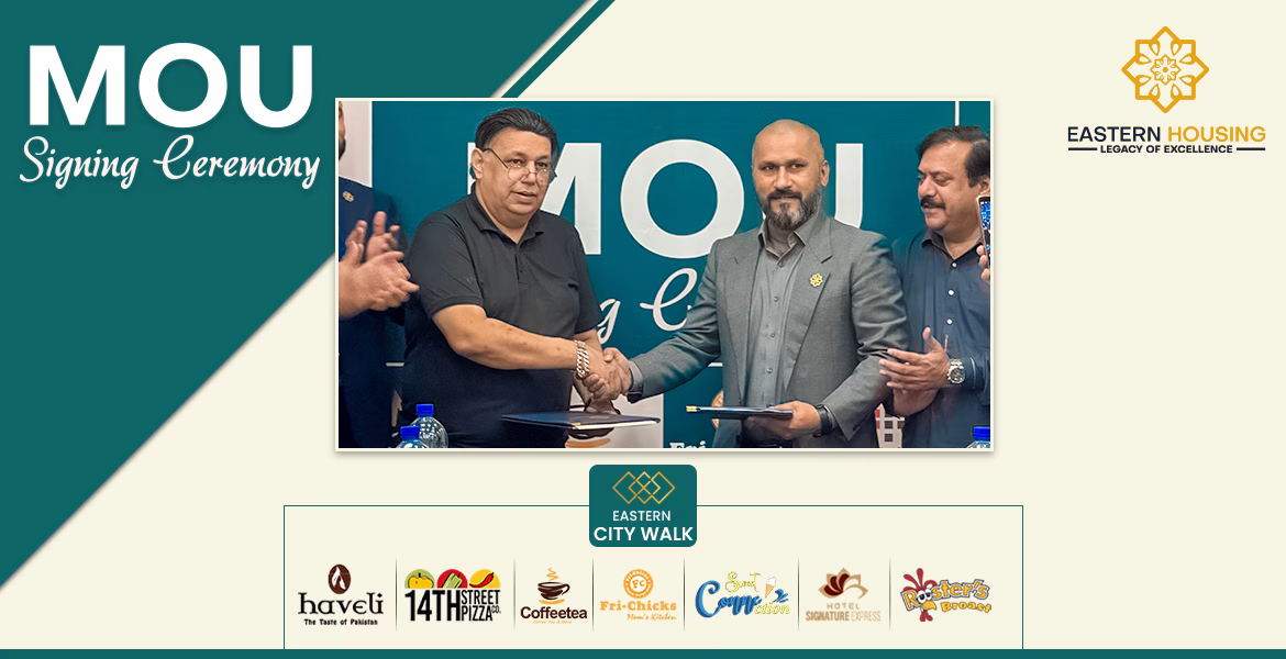 Eastern Housing has Signed an MOU with Renowned Brands of Pakistan in Lahore