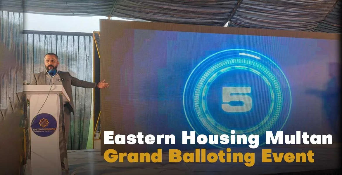 Eastern Housing Multan Grand Balloting Event 