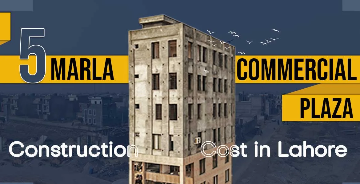 5 Marla Commercial Plaza Construction Cost in Lahore