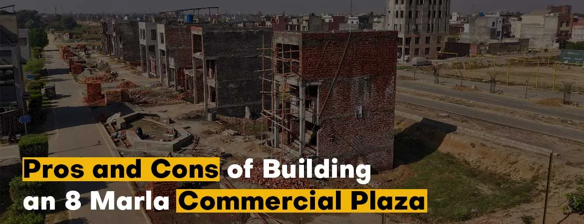 Pros-and-Cons-of-Building-an-8-Marla-Commercial-Plaza