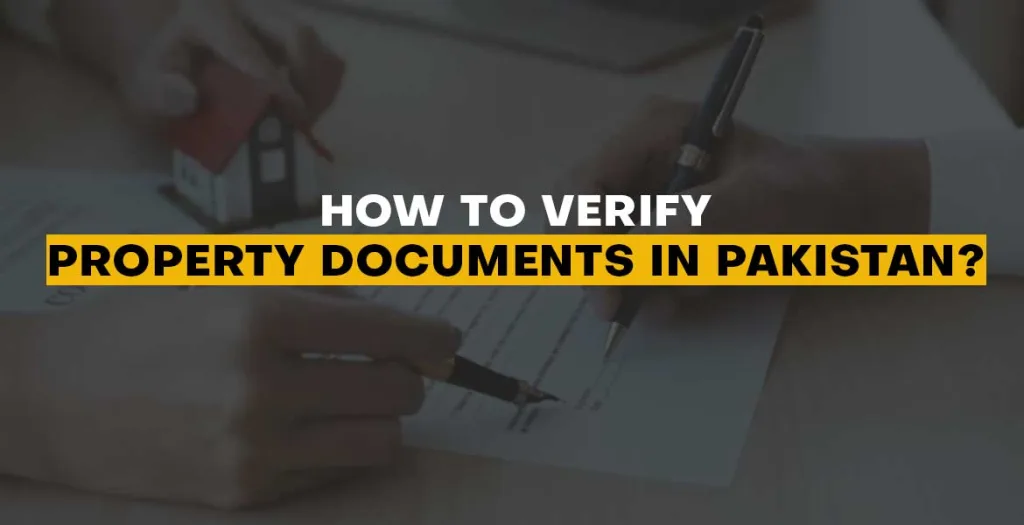 How to Verify Property Documents in Pakistan